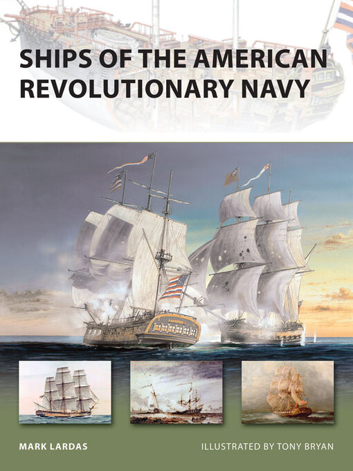 Title details for Ships of the American Revolutionary Navy by Mark Lardas - Available